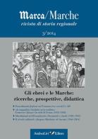 Marca/Marche. Rivista di storia regionale (2014) vol.3 edito da Andrea Livi Editore