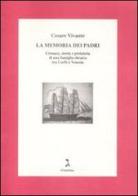 La memoria dei padri. Cronaca, storia e preistoria di una famiglia ebraica tra Corfù e Venezia di Cesare Vivante edito da Giuntina