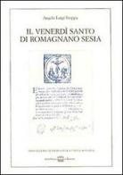 Il venerdì santo di Romagnano Sesia (rist. anast.) di Angelo L. Stoppa edito da Interlinea
