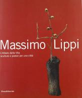 Massimo Lippi. L'albero della vita. Ediz. italiana e inglese di Amnon Barzel edito da Silvana