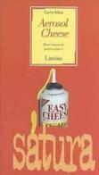 Aerosol Cheese. Dieci racconti postmoderni di Carlo Masi edito da Limina