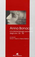 Anna Bonacci e la drammaturgia sommersa degli anni '30-'50 edito da Metauro