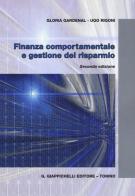 Finanza comportamentale e gestione del risparmio di Ugo Rigoni, Gloria Gardenal edito da Giappichelli