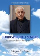 Diario spirituale segreto di Giuseppe Tomaselli edito da Edizioni Segno