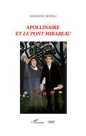 Apollinaire et «Le Pont Mirabeau» di Giovanni Dotoli edito da AGA Editrice