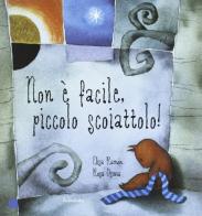 Non è facile piccolo scoiattolo! Ediz. illustrata di Elisa Ramón, Rosa Osuna edito da Kalandraka Italia