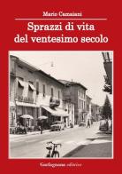 Sprazzi di vita del ventesimo secolo di Mario Camaiani edito da Garfagnana Editrice