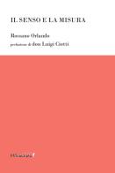 Il senso e la misura di Rossano Orlando edito da Edizioni IlViandante