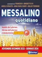 Messalino quotidiano (novembre-dicembre 2023-gennaio 2024) di Francesco (Jorge Mario Bergoglio), Benedetto XVI (Joseph Ratzinger), Angelo Comastri edito da OasiApp La Pietra d'Angolo