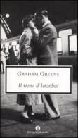 Il treno d'Istanbul di Graham Greene edito da Mondadori