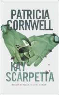 Kay Scarpetta di Patricia D. Cornwell edito da Mondadori