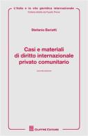 Casi e materiali di diritto internazioanle privato comunitario di Stefania Bariatti edito da Giuffrè