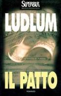 Il patto di Robert Ludlum edito da Rizzoli