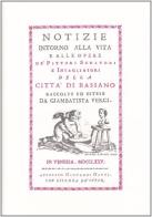 Vita e opere de' pittori, scultori e intagliatori di Bassano (rist. anast. 1775) di G. Battista Verci edito da Forni