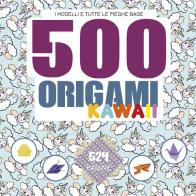 500 origami kawaii. I modelli e tutte le pieghe base. Ediz. a colori edito da Il Castello