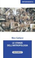Le stanze dell'antropologia di Nico Carlucci edito da Solfanelli