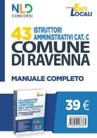 Comune di Ravenna. 43 istruttori amministrativi cat. C. Manuale completo edito da Nld Concorsi
