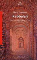 Kabbalah. Il segreto, lo scandalo e l'anima di Harry Freedman edito da Bollati Boringhieri