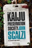 The Kaiju Preservation Society. Gli ultimi di una razza di John Scalzi edito da Fanucci