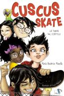 Cuscus skate. La tenda sul cortile di Maria Beatrice Masella edito da Pulce