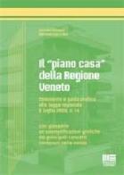 Il «piano casa» della Regione Veneto di Romolo Balasso, Pierfrancesco Zen edito da Maggioli Editore