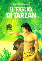 Il figlio di Tarzan di Edgar R. Burroughs edito da Ugo Mursia Editore