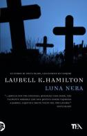 Luna nera di Laurell K. Hamilton edito da Nord