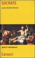 Socrate di Louis-André Dorion edito da Carocci