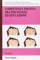 Competenza emotiva tra psicologia ed educazione edito da Franco Angeli