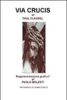 Via Crucis di Paul Claudel edito da Lampi di Stampa
