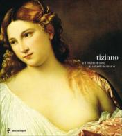 Tiziano e il ritratto di corte da Raffaello ai Carracci edito da Electa Napoli