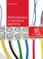 Elettrotecnica e macchine. Per gli Ist. tecnici e professionali di Franco Cottignoli edito da Calderini