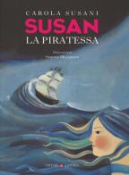Susan la piratessa di Carola Susani, Simona Mulazzini edito da Laterza