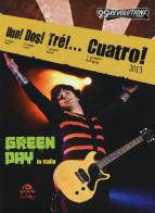 Uno! Dos! Tré!... Cuatro! Green Day in Italia edito da Arcana