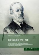 Pasquale Villari. Uno storico positivista alla ricerca del Medioevo di Salvatore La Lota Di Blasi edito da Il Prato