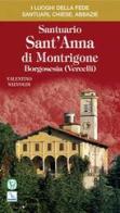 Santuario di Sant'Anna di Montrigone. Borgosesia (Vercelli) di Valentino Salvoldi edito da Velar