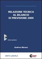 Relazione tecnica al bilancio di previsione 2009. CD-ROM di Andrea Marani edito da Halley Editrice