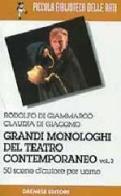 Grandi monologhi del teatro contemporaneo vol.2 di Rodolfo Di Giammarco, Claudia Di Giacomo edito da Gremese Editore