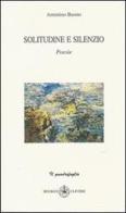 Solitudine e silenzio di Antonio Buono edito da Ibiskos Ulivieri