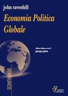Economia politica globale di John Ravenhill edito da Guerini Scientifica