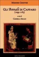Gli annali di Caffaro (1099-1163) edito da Frilli