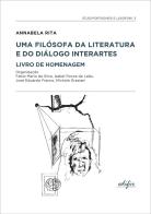 Annabela Rita. Uma filósofa da literatura e do diálogo interartes livro de homenagem edito da EDIFIR