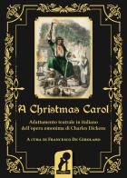 A Christmas Carol. Adattamento teatrale in italiano dell'opera omonima di Charles Dickens. Ediz. integrale edito da Puerta del Sol Ediciones