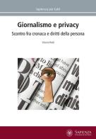 Giornalismo e privacy. Scontro fra cronaca e diritti della persona di Vittorio Roidi edito da Università La Sapienza