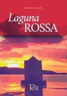Laguna rossa di Mariano Landini edito da Toscana Oggi