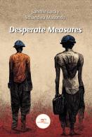 Desperate measures di Sandile Lucky Sthandwa Masondo edito da Europa Edizioni