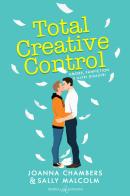 Total creative control di Joanna Chambers, Sally Malcom edito da Triskell Edizioni