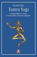 Tantra yoga. Il Vijñabhairava tantra. Il «tantra della conoscenza suprema» di Daniel Odier edito da Lindau