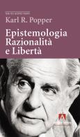 Epistemologia, razionalità e libertà di Karl R. Popper edito da Armando Editore