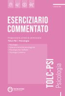 Eserciziario commentato. Preparazione al test di ammissione TOLC-PSI. Psicologia edito da Testbusters